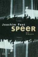 Speer: Eine Biographie - Fest, Joachim C