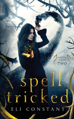 Spell Tricked: A Young Adult Fantasy - Constant, Eli