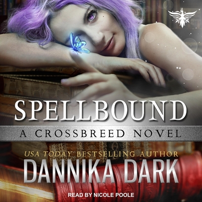 Spellbound - Poole, Nicole (Read by), and Dark, Dannika