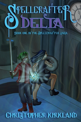 Spellcrafter Book One: Delta - Kirkland, Christopher Jaleel