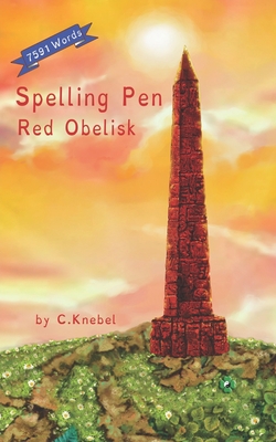 Spelling Pen Red Obelisk: (Dyslexie Font) Decodable Chapter Books for Kids with Dyslexia - Knebel, Cigdem