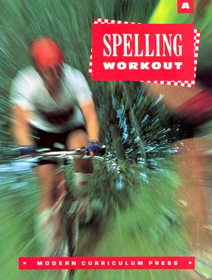 Spelling Workout, Level A, Revised, 1994 Copyright - Modern Curriculum Press (Creator)