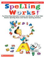 Spelling Works!: Grades 4-8