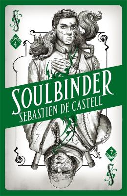 Spellslinger 4: Soulbinder - de Castell, Sebastien