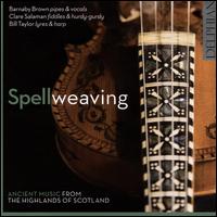 Spellweaving - Barnaby Brown / Clare Salaman / Bill Taylor / Colin Campbell