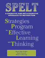 SPELT: A Cognitive and Metacognitive Approach to Instruction : Strategies Program for Effective Learning and Thinking