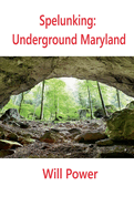 Spelunking: Underground Maryland