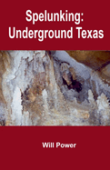 Spelunking: Underground Texas