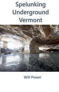 Spelunking: Underground Vermont