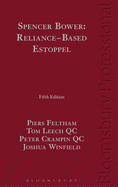 Spencer Bower: Reliance-Based Estoppel: The Law of Reliance-Based Estoppel and Related Doctrines