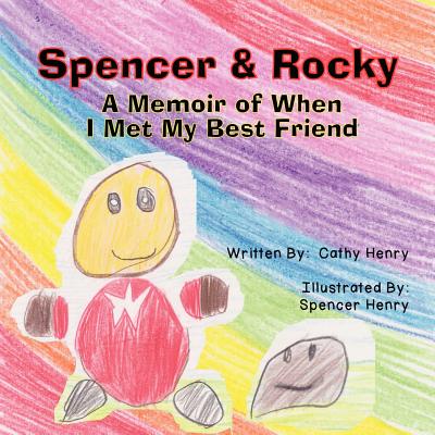 Spencer & Rocky: A Memoir of When I Met My Best Friend - Henry, Cathy