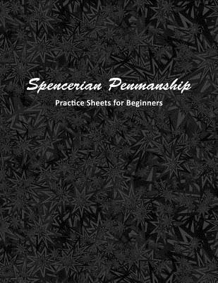 Spencerian Penmanship Practice Sheets for Beginners: Cursive Style Handwriting Worksheets for Kids and Adults - Mjsb Handwriting Workbooks