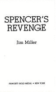 Spencer's Revenge - Miller, Jim, and Miller, James V