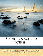 Spencer's Sacred Poems ..