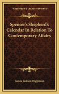 Spenser's Shepherd's Calendar in Relation to Contemporary Affairs