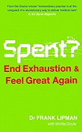 Spent: End Exhaustion & Feel Great Again