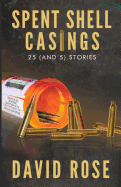 Spent Shell Casings: 25 (and 5) Stories