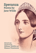 Speranza: Poems by Jane Wilde