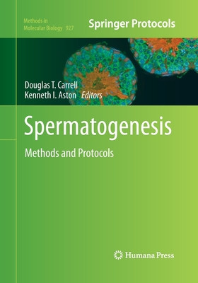 Spermatogenesis: Methods and Protocols - Barnard, Lori (Editor), and Aston, Kenneth I (Editor)
