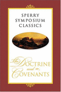 Sperry Symposium Classics: The Doctrine and Covenants