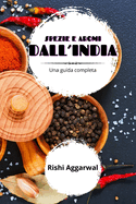Spezie e aromi dall'India: una guida completa
