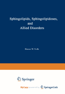 Sphingolipids, Sphingolipidoses and Allied Disorders