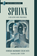 Sphinx: A Neo-Gothic Novel from Brazil