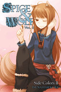 Spice and Wolf, Vol. 11 (Light Novel): Side Colors II Volume 11