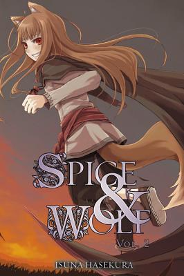 Spice and Wolf, Vol. 2 (Light Novel) - Hasekura, Isuna