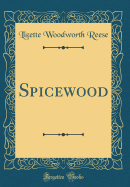 Spicewood (Classic Reprint)