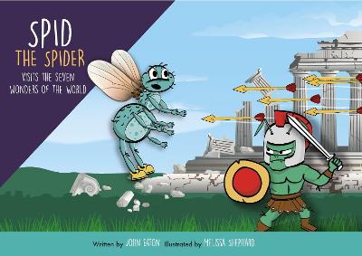 Spid the Spider Visits the Seven Wonders of the World 2022 - Eaton, John