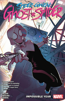 Spider-Gwen: Ghost-Spider Vol. 2: The Impossible Year - McGuire, Seanan