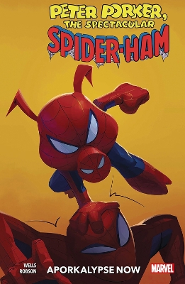 Spider-ham Vol. 1: Aporkalypse Now! - Wells, Zeb