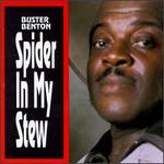 Spider in My Stew - Buster Benton