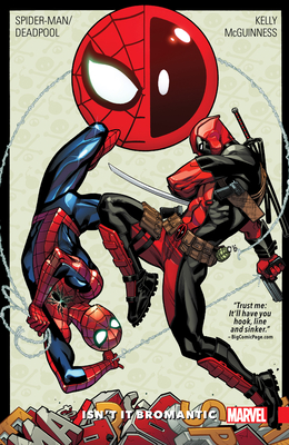 Spider-Man/Deadpool, Volume 1: Isn't It Bromantic - Kelly, Joe (Text by), and McGuinness, Ed (Illustrator)