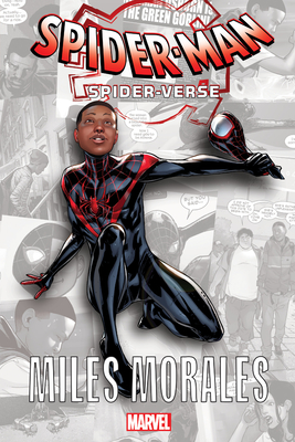 Spider-Man: Spider-Verse - Miles Morales - Bendis, Brian Michael (Text by), and Pichelli, Sara (Illustrator), and Marquez, David (Illustrator)