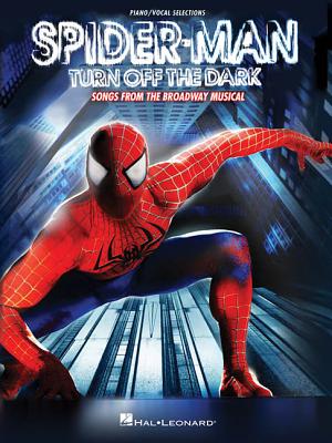 Spider-Man: Turn off the Dark - Bono (Composer), and Edge (Composer)