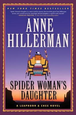 Spider Woman's Daughter: A Leaphorn, Chee & Manuelito Novel - Hillerman, Anne