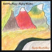 SpiderBeetleBee - Bill MacKay / Ryley Walker