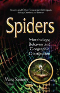 Spiders: Morphology, Behavior and Geographic Distribution