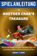 SPIELANLEITUNG Fr Another Crab's Treasure: Meistern Sie Kampfstrategien, Erkundung Tipps und Geschichtenerzhlen in einer verschmutzten Welt