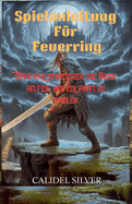 Spielanleitung Fr Feuerring: Tipps und Strategien, die Ihnen helfen, wie ein Profi zu spielen