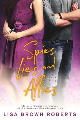 Spies, Lies, and Allies: A Love Story - Roberts, Lisa Brown