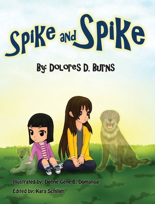 Spike and Spike - Burns, Dolores D
