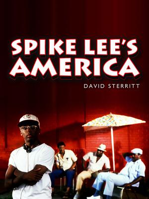 Spike Lee's America - Sterritt, David