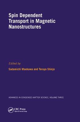 Spin Dependent Transport in Magnetic Nanostructures - Maekawa, Sadamichi (Editor), and Shinjo, Teruya (Editor)