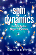 Spin Dynamics: Basic Principles of NMR Spectroscopy - Levitt, Malcolm H