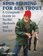 Spin-Fishing for Sea Trout: A Complete Guide to Tackle, Methods and Tactics