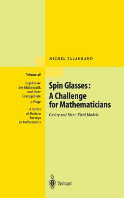 Spin Glasses: A Challenge for Mathematicians: Cavity and Mean Field Models - Talagrand, Michel, and Talagrand, M