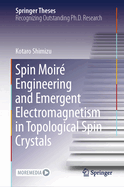 Spin Moir Engineering and Emergent Electromagnetism in Topological Spin Crystals